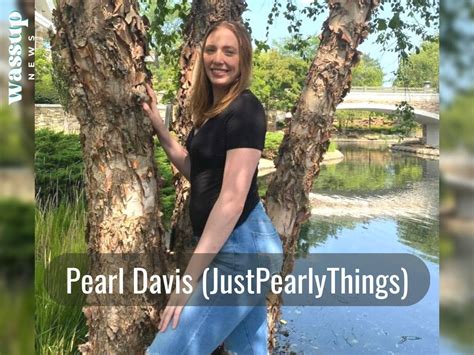 pearl davis boyfriend|Pearl Davis (JustPearlyThings) Age, Height, Parents ...